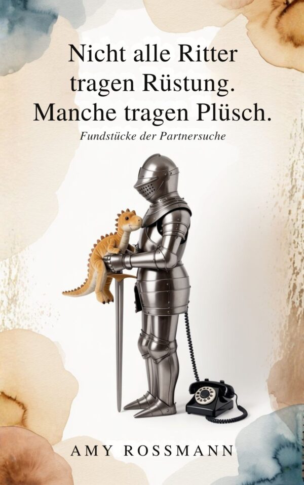 Nicht alle Ritter tragen Rüstung Nicht alle Ritter tragen Rüstung Titelbild